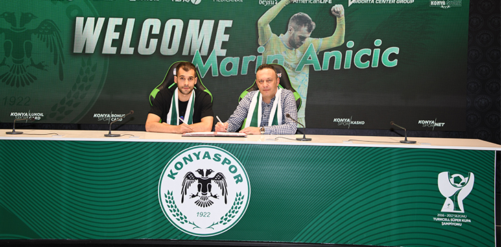 Marin Anicic Konyaspor’umuzda!