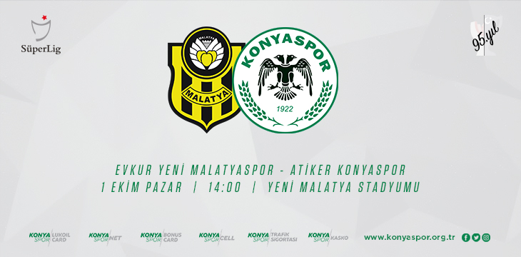 E.Y. Malatyaspor-Atiker Konyaspor’umuz