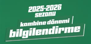 2025 - 2026 Sezonu Kombine Dönemi Bilgilendirme